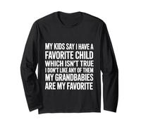 Kids Say I Have a Favorite Nope It's My Grandbabies - Manche Longue