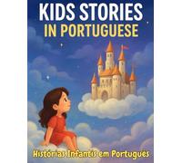Kids Stories in Portuguese - Histórias Infantis em Português: Contos divertidos e educativos sobre animais para crianças /Funny and Educational Animal Stories for Kids