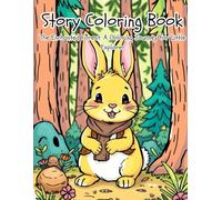 Kids Story Coloring Book - The Enchanted Forest: A Coloring Journey for Little Explorers: Discover Fairies, Talking Animals, and Hidden Wonders - A Magical Coloring Adventure Awaits!
