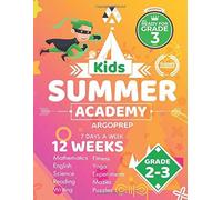 Kids Summer Academy By Argoprep - Grades 2-3: 12 Weeks Of Math, Reading, Science, Logic, Fitness And Yoga Online Access Included Prevent Summer Learning Loss
