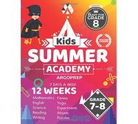 Kids Summer Academy by ArgoPrep - Grades 7-8: 8 Weeks of Math, Reading, Science, Logic, Fitness and Yoga | Online Access Included | Prevent Summer Learning Loss