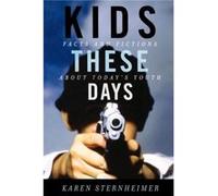 Kids These Days by Karen Sternheimer Karen Sternheimer (Auteur)