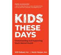 Kids These Days Understanding and Supporting Youth Mental Health - Will W. Dobud - New Society Publishers - ebook (ePub) - Livre