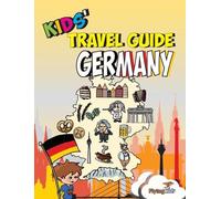 Kids' Travel Guide - Germany: The fun way to discover Germany - especially for kids