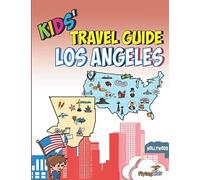 Kids' Travel Guide - Los Angeles: The fun way to discover Los Angeles-especially for kids