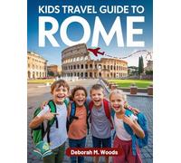 Kids travel guide to rome: Exploring history and daily life
