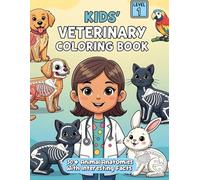 Kids Veterinary Coloring Book: Inspiring Future Vets with Hands-On Anatomy and Animal Facts