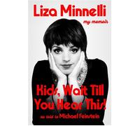 Kids, Wait Till You Hear This! - Liza Minnelli - Coronet - ebook (ePub) - Livre