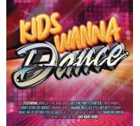 Kids Wanna Dance / Various by VARIOUS ARTISTS [Audio CD] NEUF
