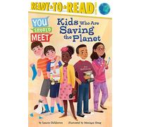 Kids Who Are Saving the Planet: Ready-to-Read Level 3