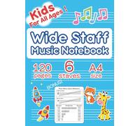 Kids Wide Staff Music Notebook - A4 Size -: Blank Staff Paper for Beginners and All Ages with Music Basics Reference,120pages, Wide 6 Staves per page,Blue