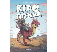 Kids With Guns - Tome 1