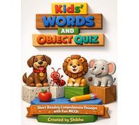 Kids' Words and Object Quiz: 4 to 7 year kids/Reading Worksheets/Beginner English workbook/Early reader comprehension/large size glossy 74 pages paper/words activities/learn with fun/MCQ/Quiz