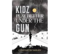 Kidz Play Better Under the Gun