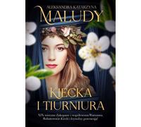 Kiecka i tiurniura - Aleksandra Katarzyna Maludy (littérature, roman social en polonais)