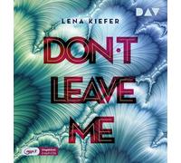 Lena Kiefer – Don't Leave Me – Partie 3 – Der Audio Verlag