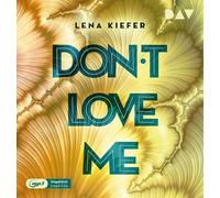 Lena Kiefer – Don't Love Me (Teil 1) – Import – Der Audio Verlag