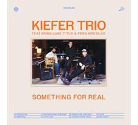 Kiefer - Something for Real