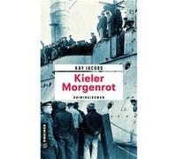 Kieler Morgenrot | Kay Jacobs Kay Jacobs (Auteur)