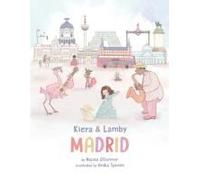 Kiera And Lamby: Madrid (The Kiera And Lamby Series)