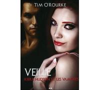 Kiera Hudson Et Les Vampires Tome 2 - Veille