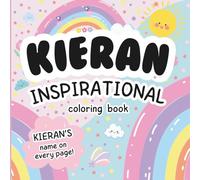 Kieran Inspirational Coloring Book: Personalized Just for Kieran - Kieran's Name Appears on Every Coloring Page
