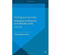 Kierkegaard And Nietzsche On The Best Way Of Life
