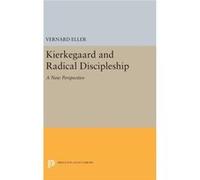 Kierkegaard And Radical Discipleship Vernard Eller, (Auteur)