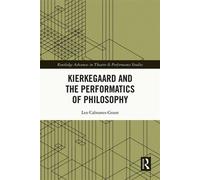 Kierkegaard and the Performatics of Philosophy - Leo Cabranes-Grant - Routledge - ebook (ePub) - Livre