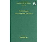 Kierkegaard and the Roman World, Kierkegaard Research: Sources, Reception and Resources