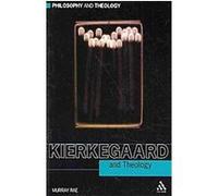 Kierkegaard and Theology, Philosophy and Theology Murray Rae (Auteur)