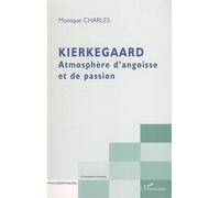 Kierkegaard: Atmosphère d'angoisse et de passion