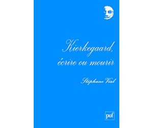 Kierkegaard, écrire ou mourir