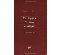 Kierkegaard, existence et éthique
