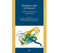 Kierkegaard In France: A History Of Reception And Influence