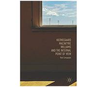 Kierkegaard, Macintyre, Williams, And The Internal Point Of View