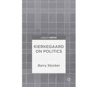 Kierkegaard on Politics - [Version Originale] Barry Stocker (Auteur)