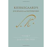 Kierkegaard`S Journals And Notebooks, Volume 5 - Journals Nb6-Nb10