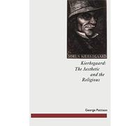 Kierkegaard: The Aesthetic And The Religious