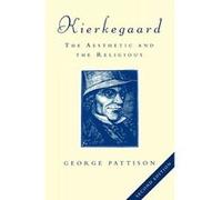Kierkegaard: The Aesthetic and the Religious Pattison, George (Auteur)