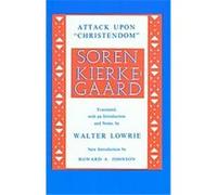 Kierkegaard's Attack upon "Christendom, " 1854-1855. Soren Aabye Kierkegaard (Auteur)