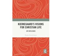 Kierkegaard's Visions for Christian Life