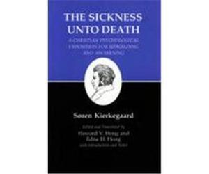 Kierkegaard's Writings, XIX: Sickness Unto Death: A Christian Psychological Exposition for Upbuilding and Awakening Kierkegaard, Soren (Auteur)