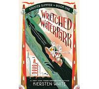 Kiersten White Wretched Waterpark (Poche)