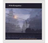 Kieskagato - You are The One Who Can