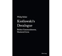 Décalogue de Kieslowski : Commandements brisés, vies brisées – Peter Lang