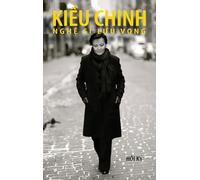 Kiều Chinh - Nghệ Sĩ Lưu Vong (hard cover - bw - Aug 2025 edition)