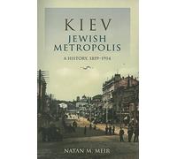Kiev, Jewish Metropolis: A History, 1859-1914