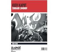 Kiev kaputt Èduard Veniaminovic Limonov (Auteur)