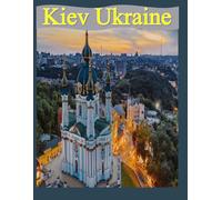 Kiev Ukraine: Wonderful pictures that give you an idea of an amazing country in Europe, the style of buildings, bodies, etc., for all travel lovers.